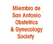 San Antonio Obstetrics & Gynecology Society Member