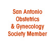 San Antonio Obstetrics & Gynecology Society Member
